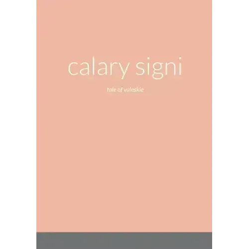 calary signi: tale of valeskie