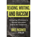 Reading, Writing, and Racism: Disrupting Whiteness in Teacher Education and in the Classroom