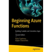 Beginning Azure Functions: Building Scalable and Serverless Apps