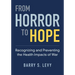 From Horror to Hope: Recognizing and Preventing the Health Impacts of War