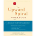 The Upward Spiral Workbook: A Practical Neuroscience Program for Reversing the Course of Depression
