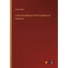 A Practical Manual of the Treatment of Club-Foot