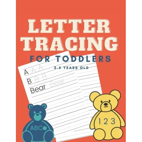 Letter Tracing for Toddlers 3-5 Years Old: Tracing ABCs and Numbers