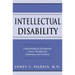 Intellectual Disability: Understanding Its Development, Causes, Classification, Evaluation, and Treatment