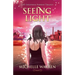 Seeing Light: The Seraphina Parrish Trilogy, Book 3