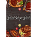My Favorite Recipes: My Favorite Recipes, Collect the Recipes You Love in Your Own Custom Cookbook, (100-Recipe Journal and Organizer)