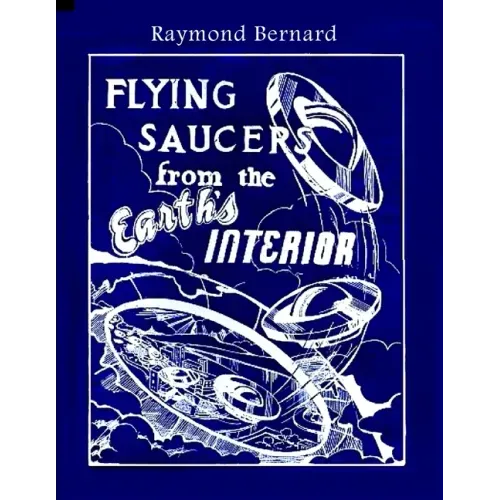 Flying Saucers from the Earth's Interior
