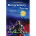 Dangerously Driven: A Broken Riders Novella