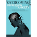 Overcoming Depression and Anxiety: THIS BOOK INCLUDES 2 MANUSCRIPTS Depression Anxiety Therapy+Self Esteem and Self Confidence