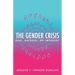 The Gender Crisis: Real, Natural, or Imposed?