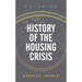 History of the Housing Crisis