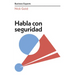 Habla Con Seguridad (Speaking with Confidence Business Experts Spanish Edition)