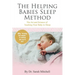 The Helping Babies Sleep Method: The Art and Science of Teaching Your Baby to Sleep