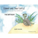 Tommy and Tina Turtle: Not Your Everyday Turtles... They're SNAPPING Turtles - THE BIRTHDAY!