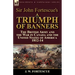 Sir John Fortescue's A Triumph of Banners: the British Army and the War in Canada and the United States of America 1812-14