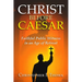 Christ Before Caesar: Faithful Public Witness in an Age of Retreat