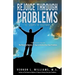 Rejoice Through Problems: 13 Steps to Victory