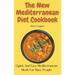 The New Mediterranean Diet Cookbook: Quick And Easy Mediterranean Meals For Busy People