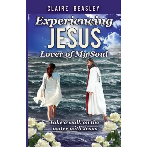 Experiencing Jesus: Lover of My Soul