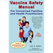 Vaccine Safety Manual for Concerned Families and Health Practitioners, 2nd Edition: Guide to Immunization Risks and Protection