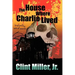 The House Where Charlie Lived