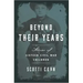 Beyond Their Years: Stories of Sixteen Civil War Children