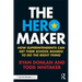The Hero Maker: How Superintendents Can Get Their School Boards to Do the Right Thing