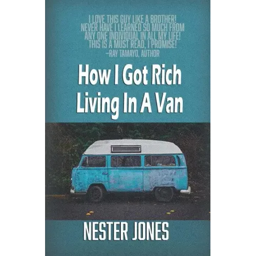 How I Got Rich Living In A Van