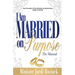 I Am Married on Purpose