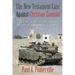 The New Testament Case Against Christian Zionism: A Christian View of the Israeli-Palestinian Conflict