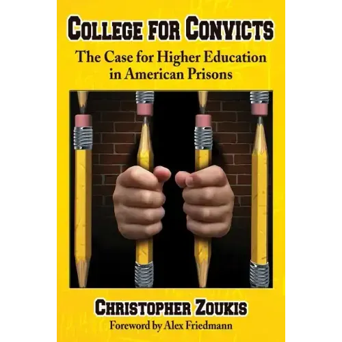 College for Convicts: The Case for Higher Education in American Prisons