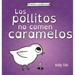 Los pollitos no comen caramelos