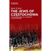 The Jews of Częstochowa: The Life and Death of a Community, a Concise History