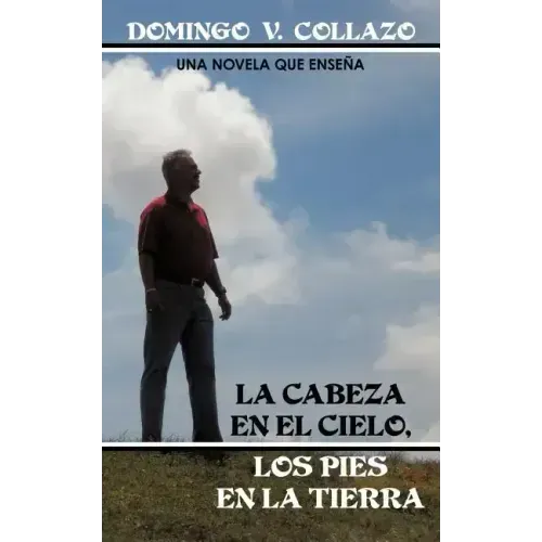 La Cabeza En El Cielo, Los Pies En La Tierra