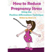 How to Reduce Pregnancy Stress Using the Positive Affirmations Technique