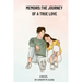 Memoirs: The journey of a true love