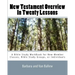 New Testament Overview In Twenty Lessons: A Bible Study Workbook For New-Member Classes, Bible Study Groups, Or Individuals