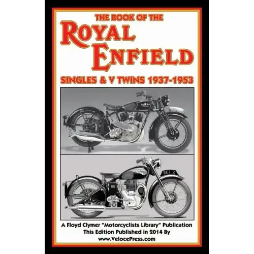 Book of the Royal Enfield Singles & V Twins 1937-1953