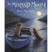 The Mermaid Moon