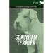 The Sealyham Terrier - A Complete Anthology of the Dog