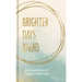 Brighter Days Ahead
