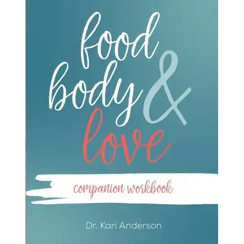 Food, Body, & Love Companion Workbook