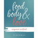 Food, Body, & Love Companion Workbook