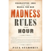 Madness Rules the Hour: Charleston, 1860 and the Mania for War