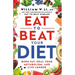 Eat to Beat Your Diet: Burn Fat, Heal Your Metabolism, and Live Longer