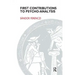 First Contributions to Psycho-Analysis