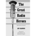 The Great Radio Heroes, rev. ed.