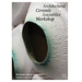 Architectural Ceramic Assemblies Workshop V