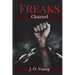 Freaks Chained: Episodes 1-5