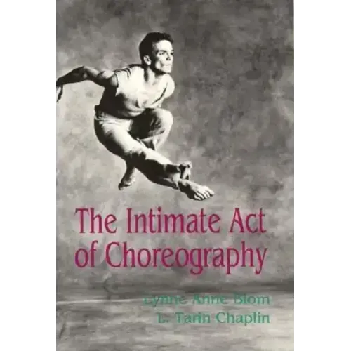 The Intimate Act of Choreography
